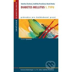 Diabetes mellitus 1. typu - Jindřiška Perušičová, Kateřina Štechová