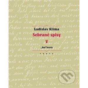 Sebrané spisy V. - "Bel"letrie - Ladislav Klíma, Erika Abrams