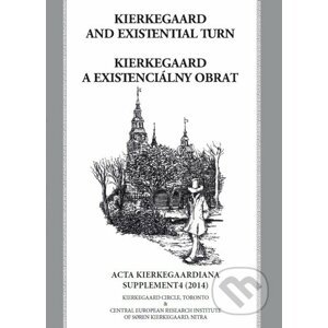 Kierkegaard and existential turn/Kierkegaard a existenciálny obrat - Roman Králik