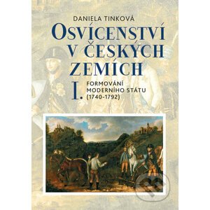 Osvícenství v českých zemích I. - Daniela Tinková