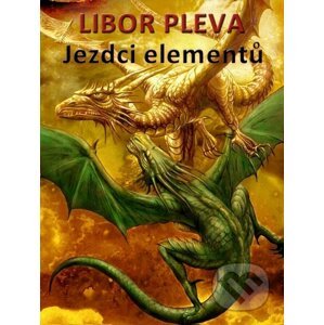 Jezdci elementů - Libor Pleva
