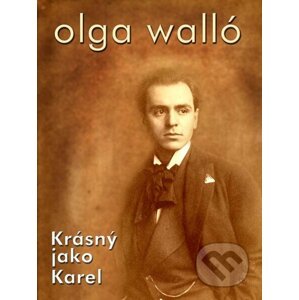 E-kniha Krásný jako Karel - Olga Walló
