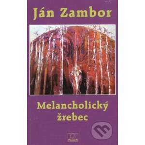 Melancholický žrebec - Ján Zambor
