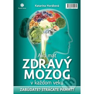Ako mať zdravý mozog v každom veku - Katarína Horáková