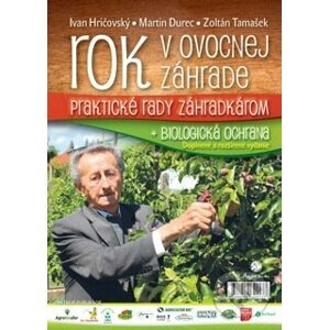 Rok v ovocnej záhrade - Ivan Hričovský, Martin Durec, Zoltán Tamašek