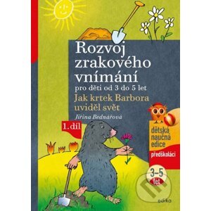 Rozvoj zrakového vnímání pro děti od 3 do 5 let (1. díl) - Jiřina Bednářová