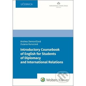 Introductory Coursebook of English for Students of Diplomacy - Andrea Demovičová, Zuzana Kurucová