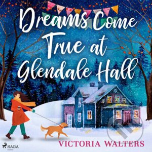 Dreams Come True at Glendale Hall (EN) - Victoria Walters