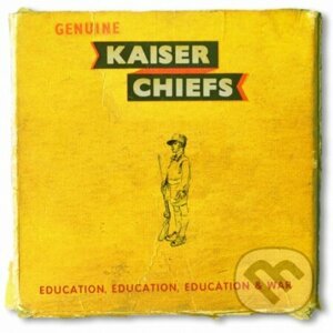 Kaiser Chiefs: Education, Education, Education & War - Kaiser Chiefs
