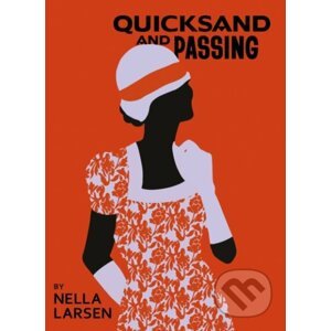 Quicksand & Passing : Two Novellas - Nella Larsen