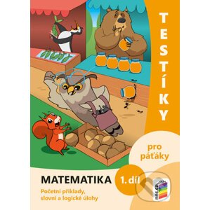 Testíky pro páťáky Matematika 1. díl - Nakladatelství Nová škola Brno