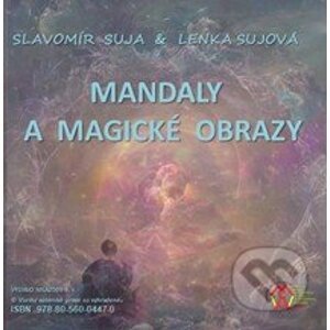 Mandaly a magické obrazy (e-book v .doc a .html verzii) - Slavomír Suja, Lenka Sujová