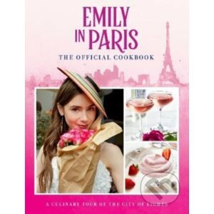 Emily in Paris: The Official Cookbook - Titan Books