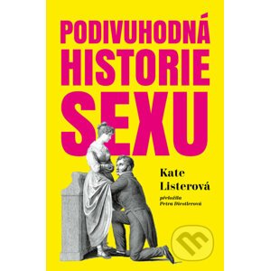 Podivuhodná historie sexu - Kate Lister