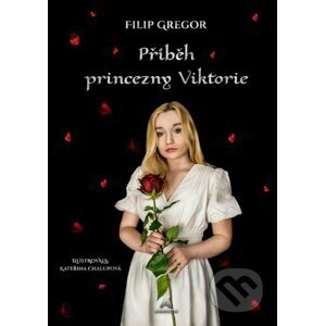 Příběh princezny Viktorie - Filip Gregor