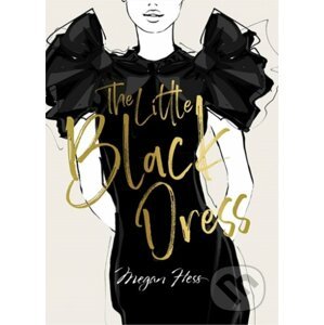 Megan Hess: The Little Black Dress - Megan Hess