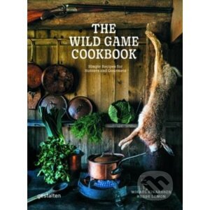 The Wild Game Cookbook - Mikael Einarsson