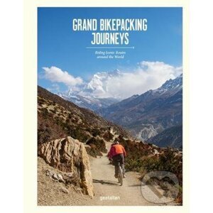 Grand Bikepacking Journeys - Gestalten Verlag