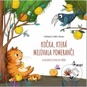 E-kniha Kočka, která milovala pomeranče a další báječné terapeutické příběhy - Soltis-Doan Viktoria