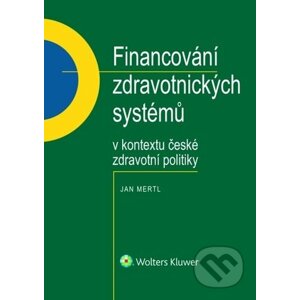 Financování zdravotnických systémů - Jan Mertl