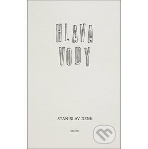 Hlava vody - Stanislav Denk