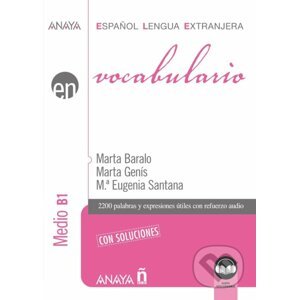 Vocabulario. Nivel Medio B1 - Marta Baralo Ottonello, Marta Genís Pedra, Mª Eugenia Santana Rollán
