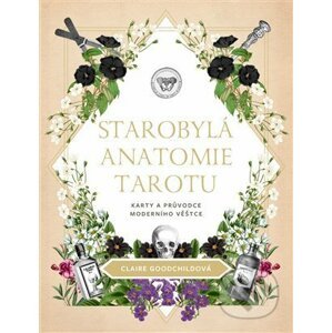 Starobylá anatomie tarotu - Claire Goodchild