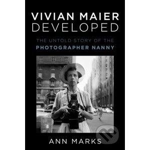 Vivian Maier Developed - Ann Marks
