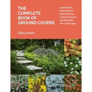 Complete Book of Ground Covers - Gary Lewis