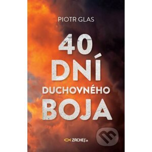 40 dní duchovného boja - Piotr Glas