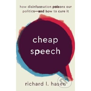 Cheap Speech - Richard L. Hasen