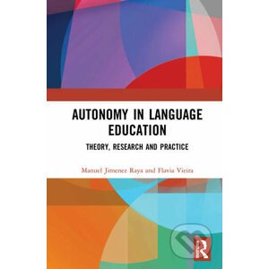 Autonomy in Language Education - Manuel Jimenez Raya, Flavia Vieira