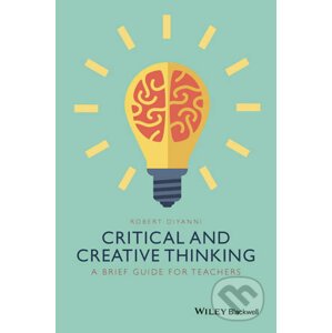 Critical and Creative Thinking - Robert DiYanni