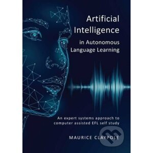 Artificial Intelligence in Autonomous Language Learning - Maurice Claypole