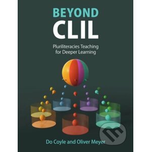 Beyond CLIL - Do Coyle, Oliver Meyer