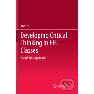 Developing Critical Thinking in EFL Classes - An Infusion Approach