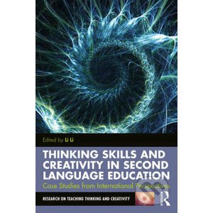 Thinking Skills and Creativity in Second Language Education - Li Li