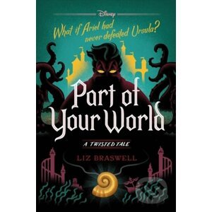 Part of Your World: A Twisted Tale - Liz Braswell