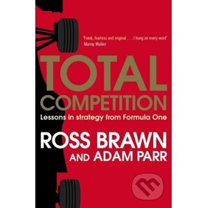 Total Competition - Ross Brawn, Adam Parr