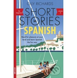 Short Stories in Spanish for Beginners 2 - Olly Richards