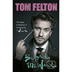 Beyond the Wand - Tom Felton
