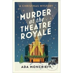 Murder at the Theatre Royale - Ada Moncrieff