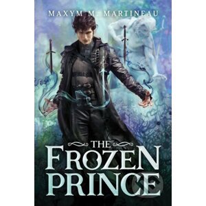 The Frozen Prince - Maxym M. Martineau