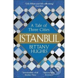 Istanbul - Bettany Hughes
