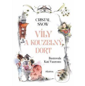 Víly a kouzelný dort - Cristal Snow, Vuorento Kati (Ilustrátor)