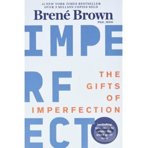 The Gifts Of Imperfection - Brené Brown