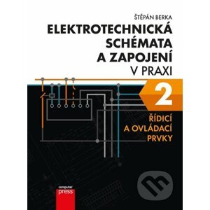 Elektrotechnická schémata a zapojení v praxi 2 - Computer Press