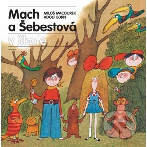 Mach a Šebestová v škole - Miloš Macourek, Adolf Born (ilustrátor)