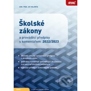 Školské zákony a prováděcí předpisy s komentářem 2022/2023 - Jiří Valenta