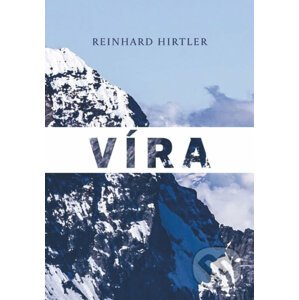 Víra - Reinhard Hirtler